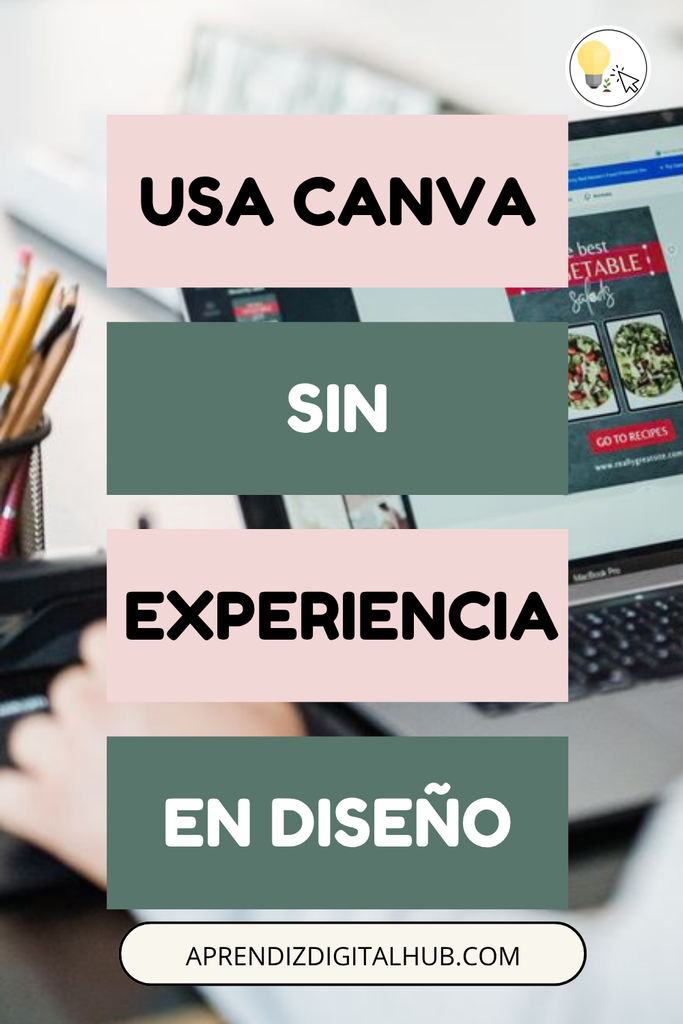 Usa canva sin experiencia en diseño 